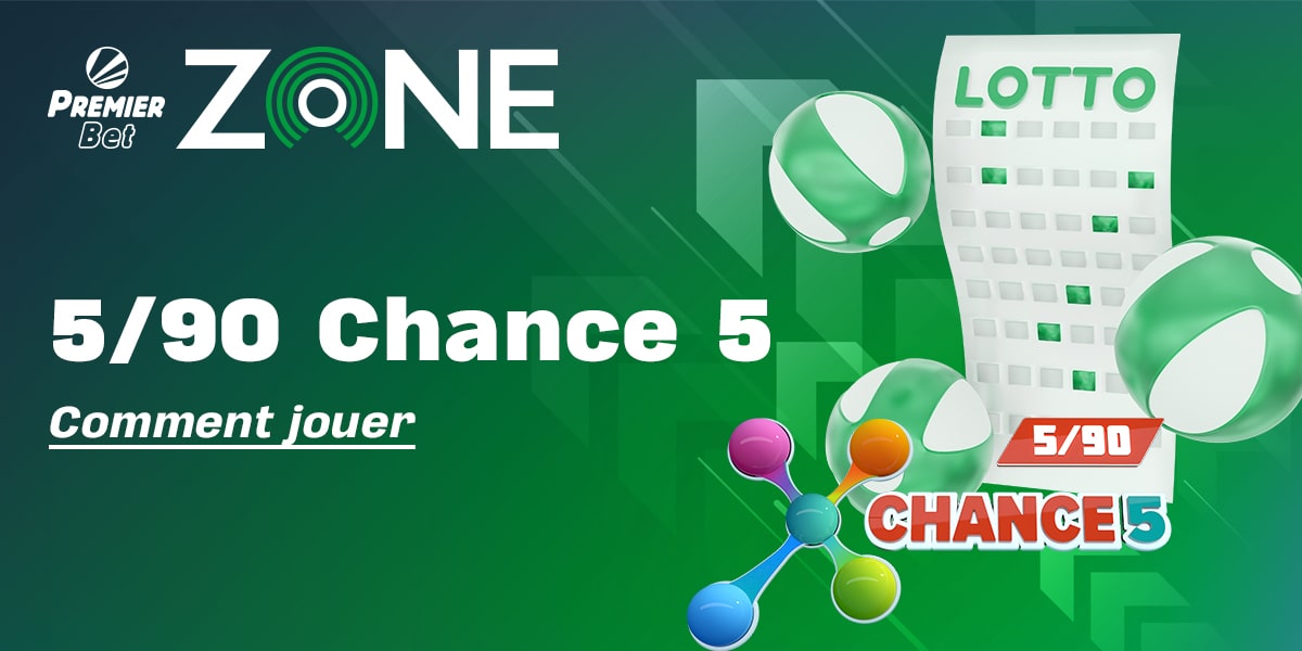 Instructions pour jouer en ligne au 5/90 Chance 5 sur le site de Premier Bet
