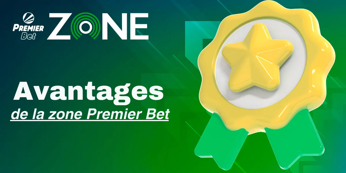 D&eacute;couvrez les avantages de la zone Premier Bet pour des paris en ligne comp&eacute;titifs