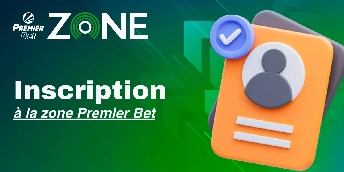 Bookmaker Premier Bet Zone a essayé de rendre le processus d'inscription simple et rapide