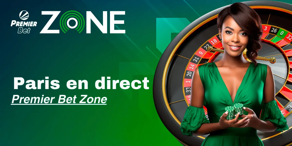 Pariez en direct avec Premier Bet Zone Paris - Vivez l'action en temps r&eacute;el