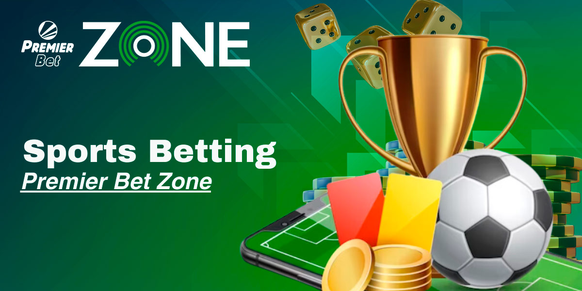 A wide selection of sporting events Premier Bet Zone