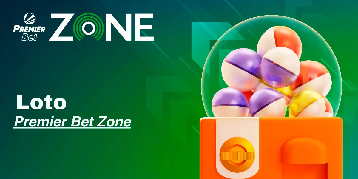 Jouez et gagnez à notre Loto en ligne sur Premier Bet Zone