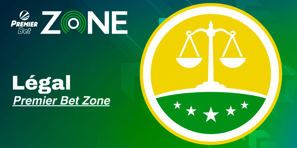 Premier Bet Zone fonctionne dans le cadre de la loi